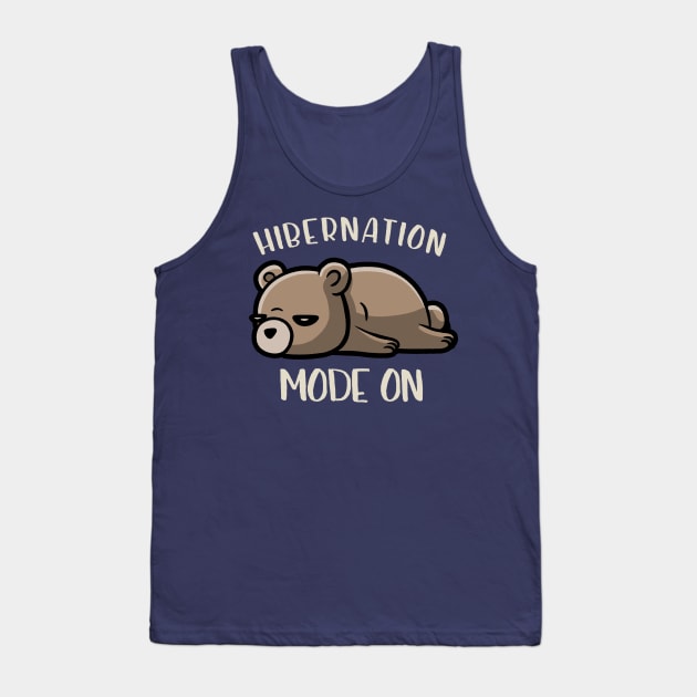 Hibernation Mode On - Funny Lazy Bear Gift Tank Top by eduely